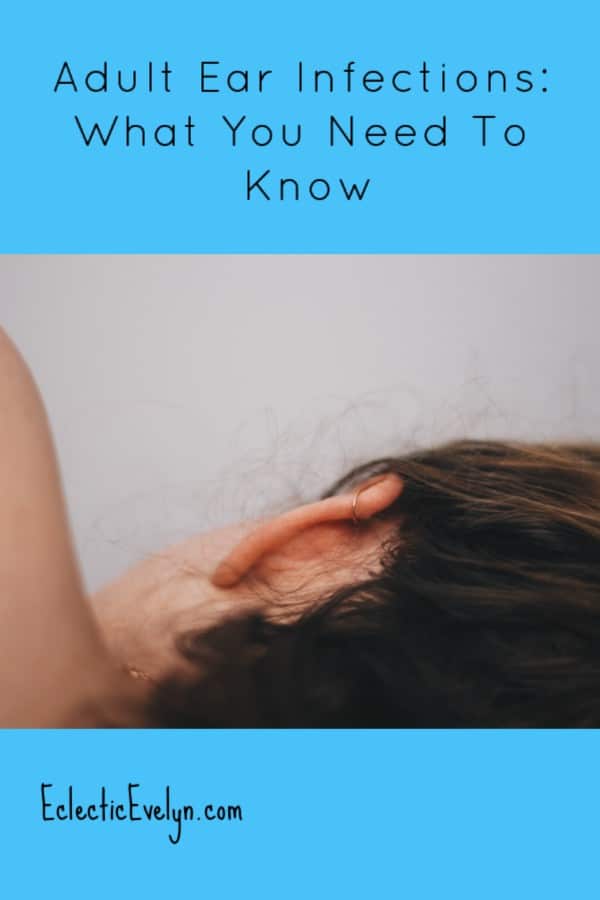 Adult Ear Infections What You Need To Know