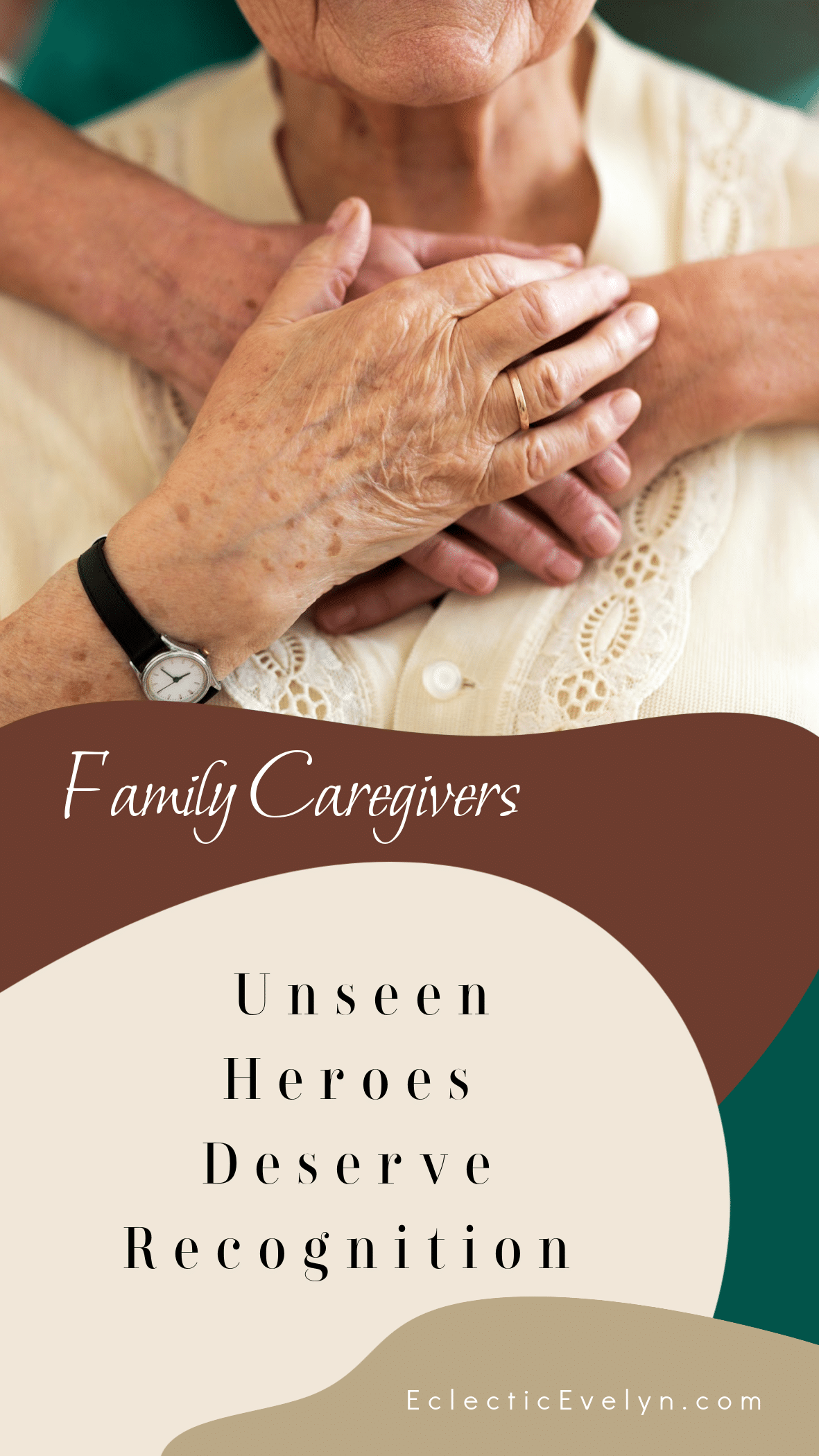hands of a caregiver embracing and elderly family member The Importance of Family Caregiver Support: Unseen Heroes Deserve Recognition