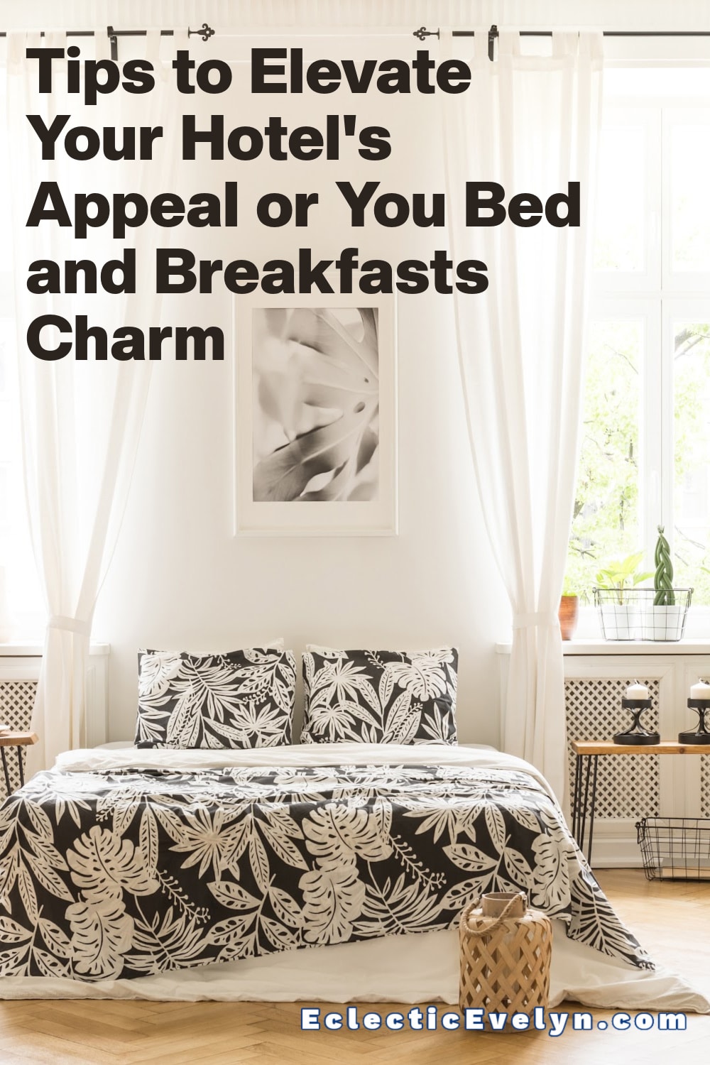 a bed and breakfast room nice light and airy with a tropical print bedspread and the words Tips to elevate your hotel's appeal aor your bed and breakfasts charm
