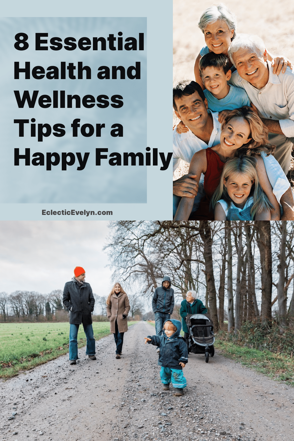 collage with two photos of families including grandparents, adult children, and young children smiling witht he word 8 Essential Health and Wellness Tips for a Happy Family