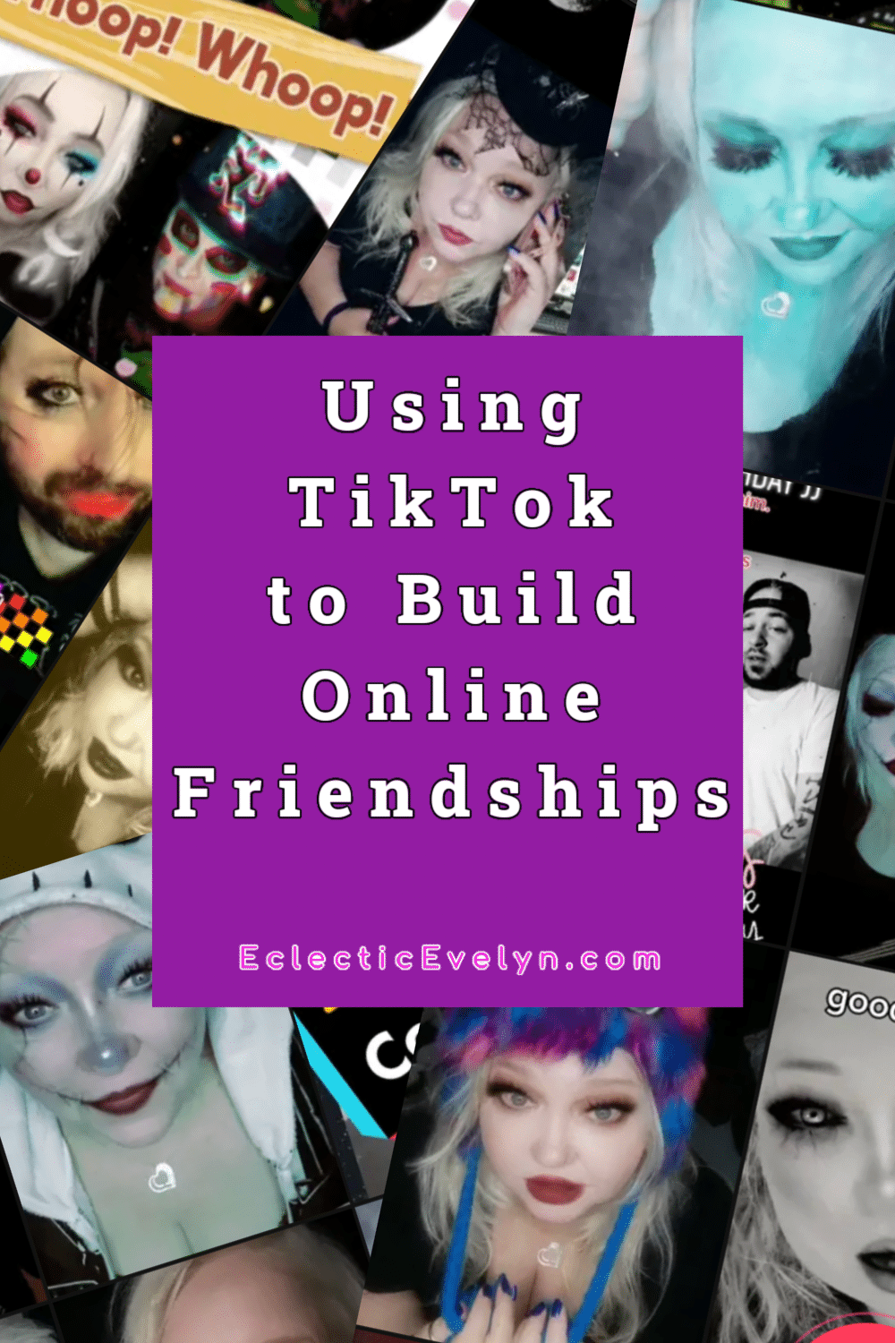 using tiktok to build online friendships is written on top of a collage of TikTok Screenshots of the Queen of Cringe and members of Cringe Coalition
