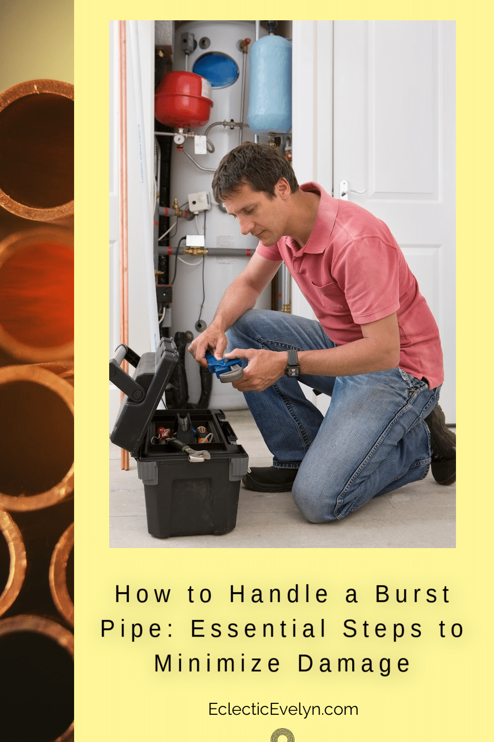 hot water tank with a repairman and a tool box copper pipes and words how to handle a burst pipe